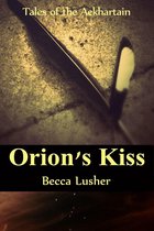 Future Aekhartain (Tales of the Aekhartain) 1 - Orion's Kiss
