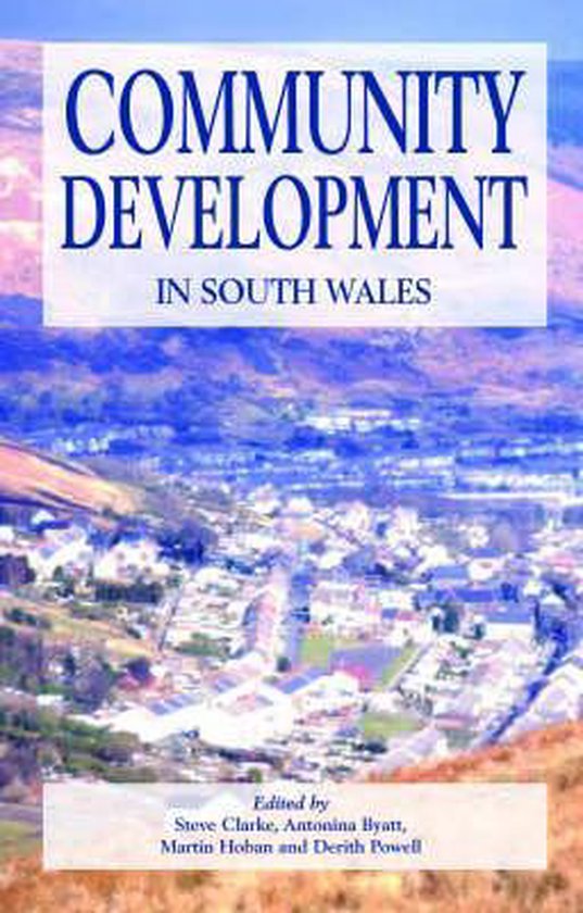 Community Development in South Wales, Steve Clarke 9780708317341