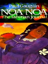 Noa Noa (The Tahitian Journal of Paul Gauguin)