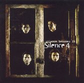 Silence 4-silence Becomes It - Silence 4-silence Becomes It