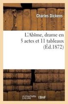 Litterature- L'Ab�me, Drame En 5 Actes Et 11 Tableaux