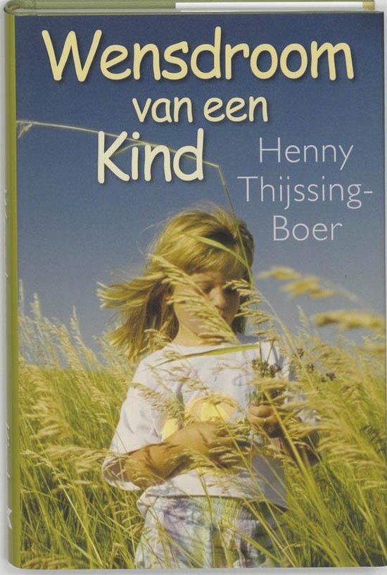 Cover van het boek 'Wensdroom van een kind' van Henny Thijssing-Boer
