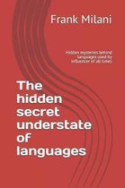 The Hidden Secret Understate of Languages