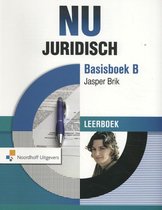 Samenvatting NU Juridisch basisboek B Leerboek, ISBN: 9789001861636  Recht deel B Boek van NU Juridisch