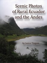 Scenic Photos of Rural Ecuador and the Andes
