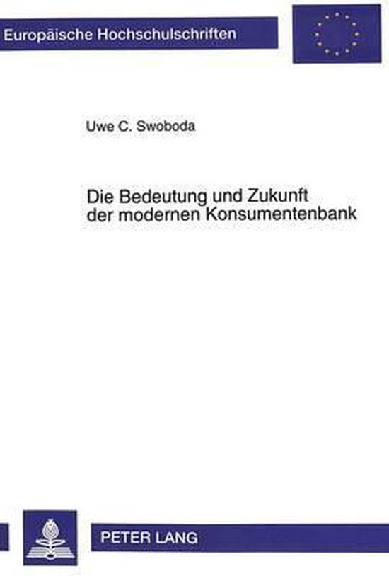 Die Bedeutung Und Zukunft Der Modernen Konsumentenbank - cover