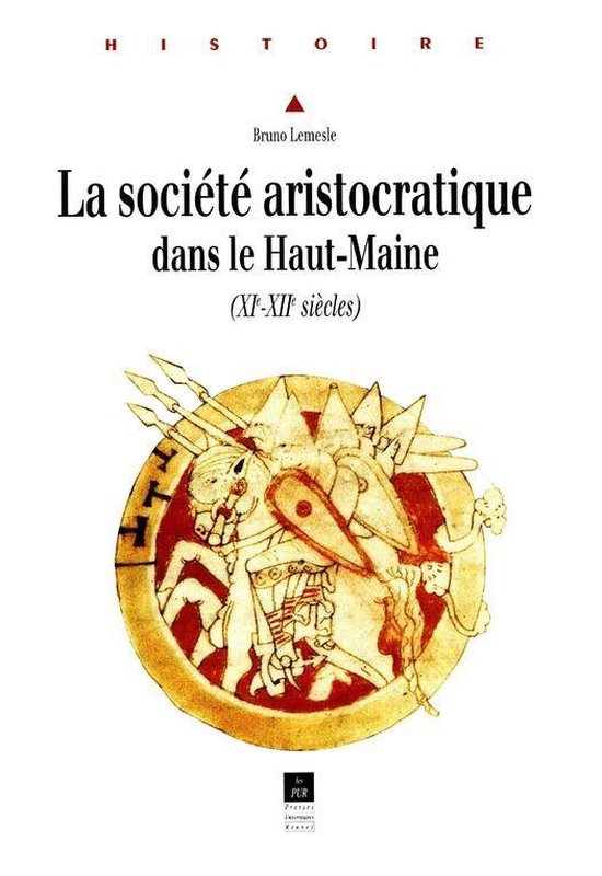 Histoire - La société aristocratique dans le Haut-Maine
