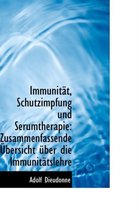 Immunit T, Schutzimpfung Und Serumtherapie