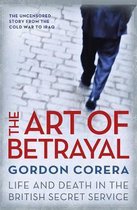 ISBN Art of Betrayal : Life and Death in the British Secret Service, histoire, Anglais, Couverture rigide, 480 pages