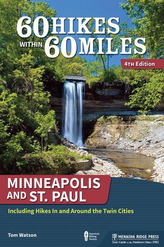 60 Hikes Within 60 Miles - 60 Hikes Within 60 Miles: Minneap ... - cover