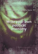 Write your own political economy