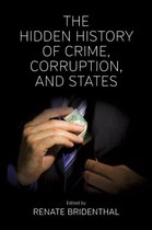 The Hidden History of Crime, Corruption, and States