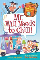 My Weirdest School 11 - My Weirdest School #11: Mr. Will Needs to Chill!