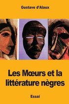 Les Moeurs Et La Litt rature N gres