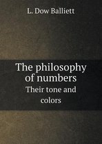 The Philosophy of Numbers Their Tone and Colors