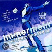 Immermehr-Neue Deutsche Welle -W/Trio/Nina Hagen/Extrabreit/Nena/Cosa Rosa/