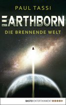 Earthborn-Chroniken 1 - Earthborn: Die brennende Welt