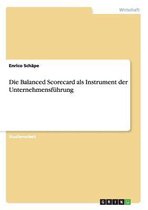 Die Balanced Scorecard als Instrument der Unternehmensfuhrung