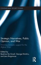 Strategic Narratives, Public Opinion, and War