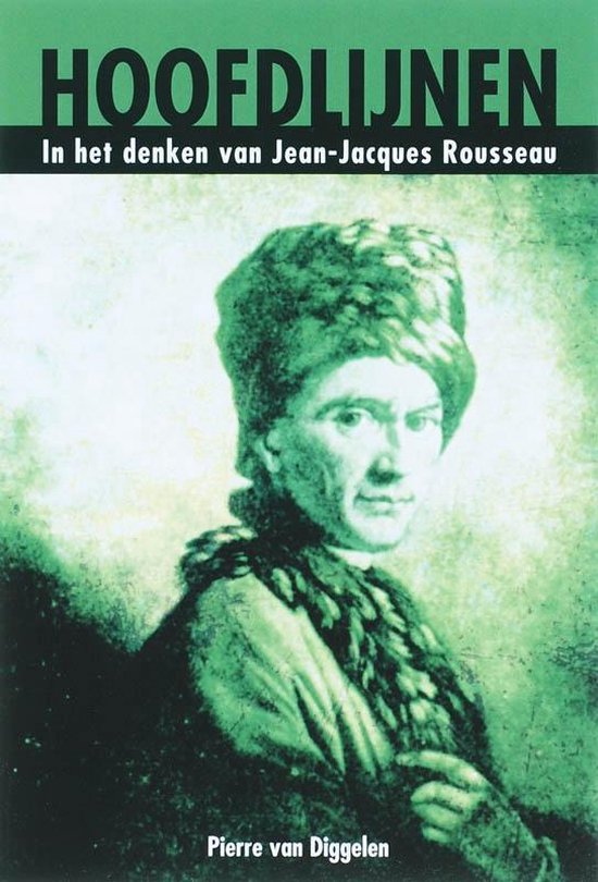 Cover van het boek 'Hoofdlijnen in het denken van Jean-Jacques Rousseau' van P. van Diggelen