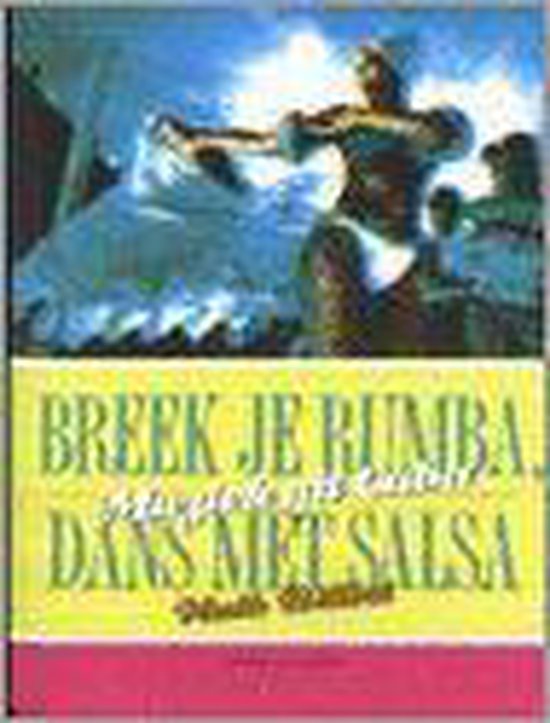 Breek je rumba, dans met salsa - Huib Billiet | Do-index.org