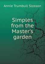 Simples from the Master's Garden