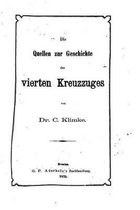 Die Quellen Zur Geschichte des Vierten Kreuzzuges