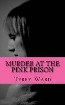 Murder at the Pink Prison