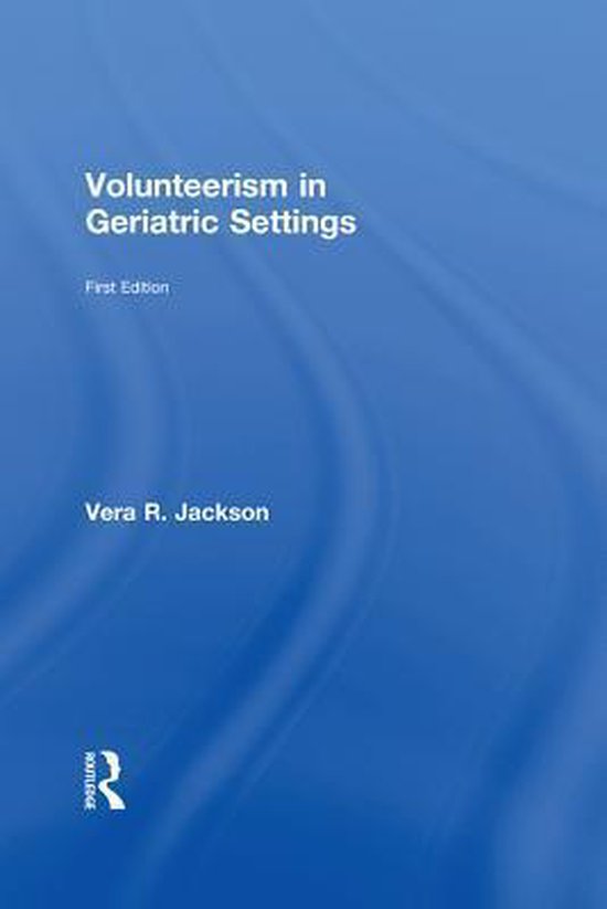 Volunteerism in Geriatric Settings - cover