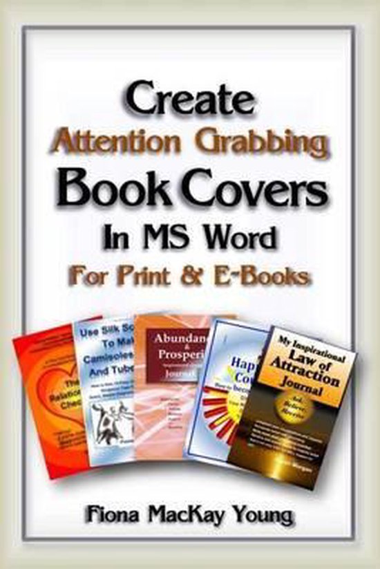 Create Attention Grabbing Book Covers In Ms Word Fiona Mackay Young