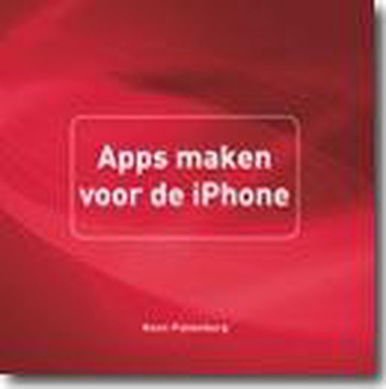 Cover van het boek 'Apps maken voor de iPhone' van Koen Pijnenburg