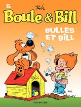 Boule & Bill 5 - Boule et Bill - Tome 5 - Bulles et Bill