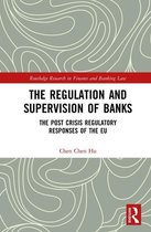 Routledge Research in Finance and Banking Law - The Regulation and Supervision of Banks
