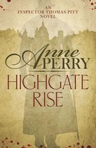 Thomas Pitt Mystery 11 - Highgate Rise (Thomas Pitt Mystery, Book 11)