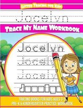 Jocelyn Letter Tracing for Kids Trace My Name Workbook