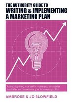 The Authority Guide to Writing and Implementing a Marketing Plan