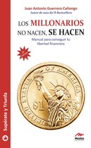 Supérate y triunfa 19 - Los millonarios no nacen, se hacen