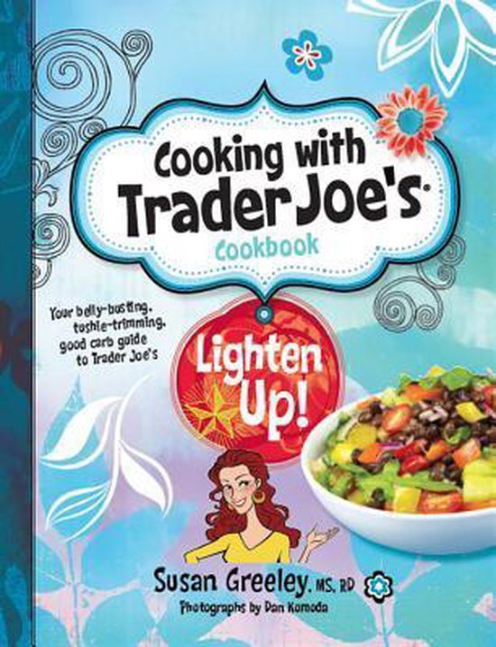 Cooking with Trader Joe's Cookbook, Susan Greeley 9781938706165