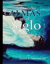 Salvando Almas en el Siglo XXI