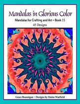 Art in Color 15 - Mandalas in Glorious Color Book 15