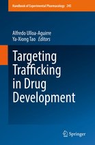 Handbook of Experimental Pharmacology 245 - Targeting Trafficking in Drug Development