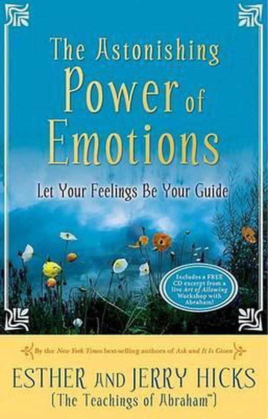 Boek "The Astonishing Power of Emotions" met de ondertitel "Let Your Feelings Be Your Guide". Op de voorkant staan bloemen en de auteurs Esther en Jerry Hicks.