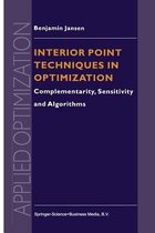 Interior Point Techniques in Optimization