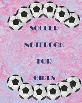 Soccer for Girls Notebook