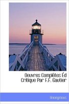 Oeuvres Completes D Critique Par F.F. Gautier