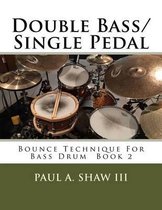 Double Bass/Single Pedal