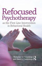 Refocused Psychotherapy as the First Line Intervention in Behavioral Health