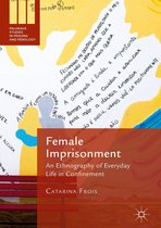 Palgrave Studies in Prisons and Penology - Female Imprisonment