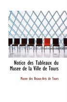 Notice Des Tableaux Du Musace de La Ville de Tours