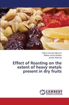 Effect of Roasting on the extent of heavy metals present in dry fruits